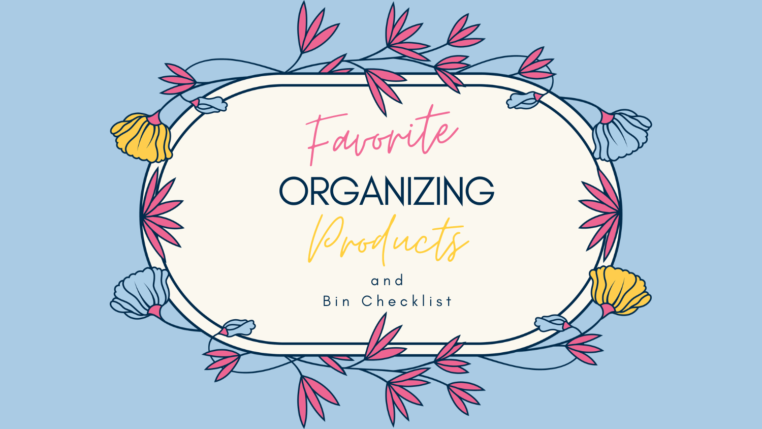 Favorite Organizing Products 