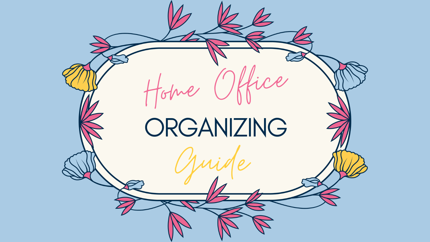 Home Office Organizing Guide