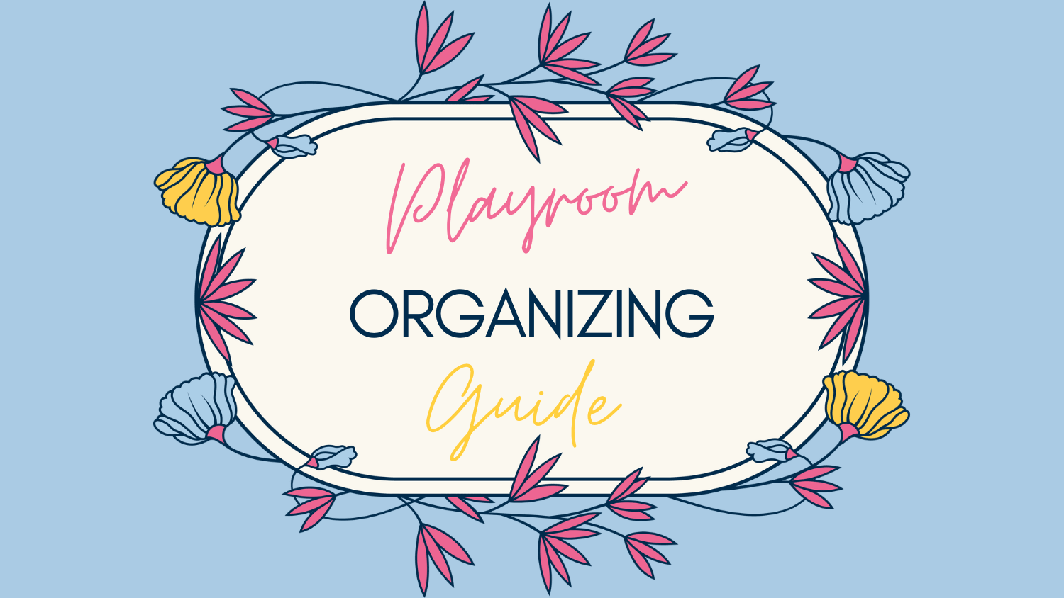 Playroom Organizing Guide