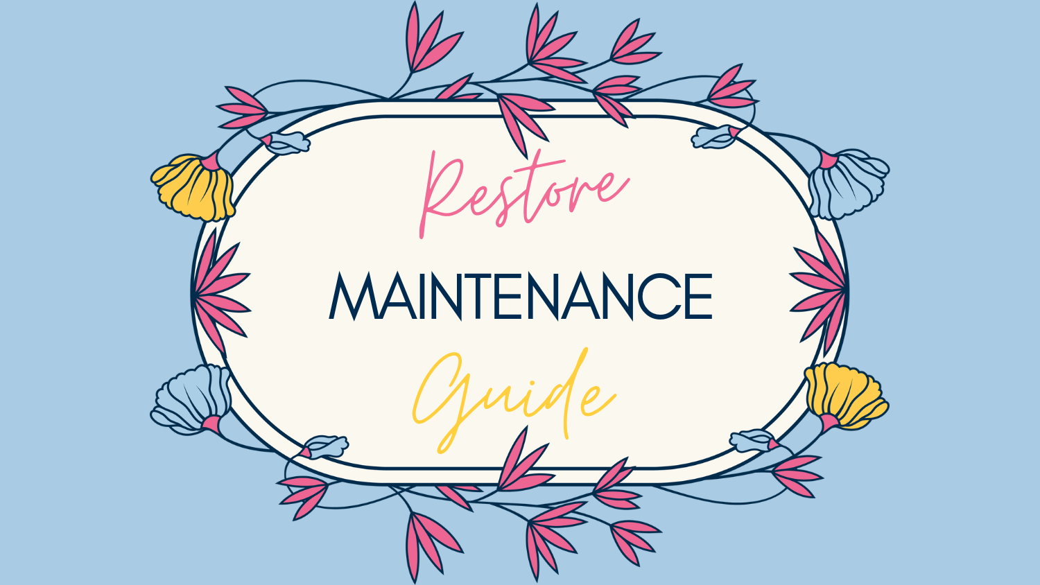 Restore Maintenance Guide